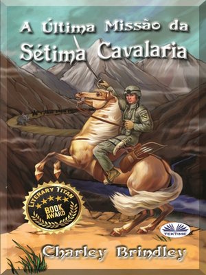 cover image of A Última Missão Da Sétima Cavalaria